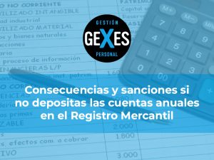 Lee más sobre el artículo Consecuencias y sanciones si no depositas las cuentas anuales en el Registro Mercantil