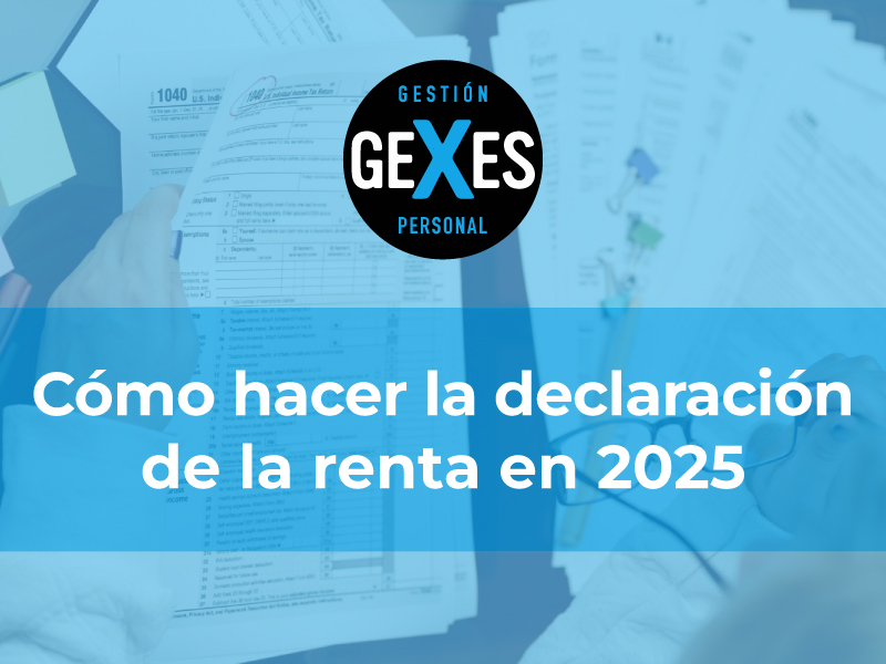 En este momento estás viendo Cómo hacer la declaración de la renta en 2025