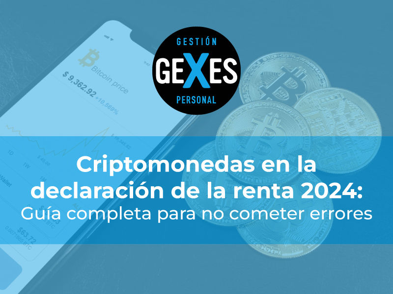 En este momento estás viendo Criptomonedas en la declaración de la renta 2024: guía completa para no cometer errores