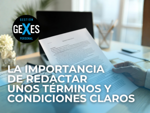 Lee más sobre el artículo La importancia de redactar unos términos y condiciones claros