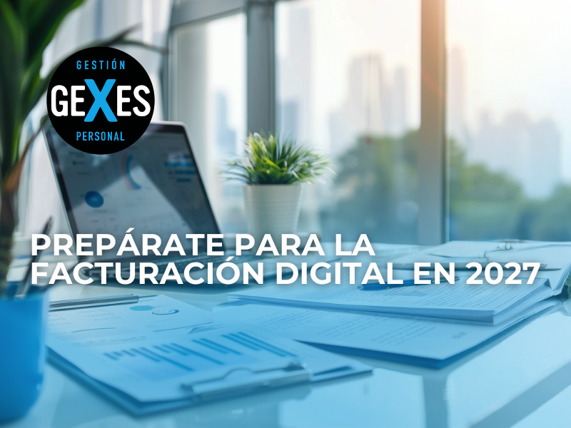 En este momento estás viendo Factura Electrónica y VeriFactu 2026: Guía de preparación para el horizonte 2027 