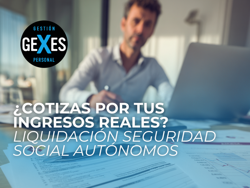 En este momento estás viendo  Liquidación Seguridad Social Autónomos 2026: ¿Has cotizado por tus ingresos reales? 