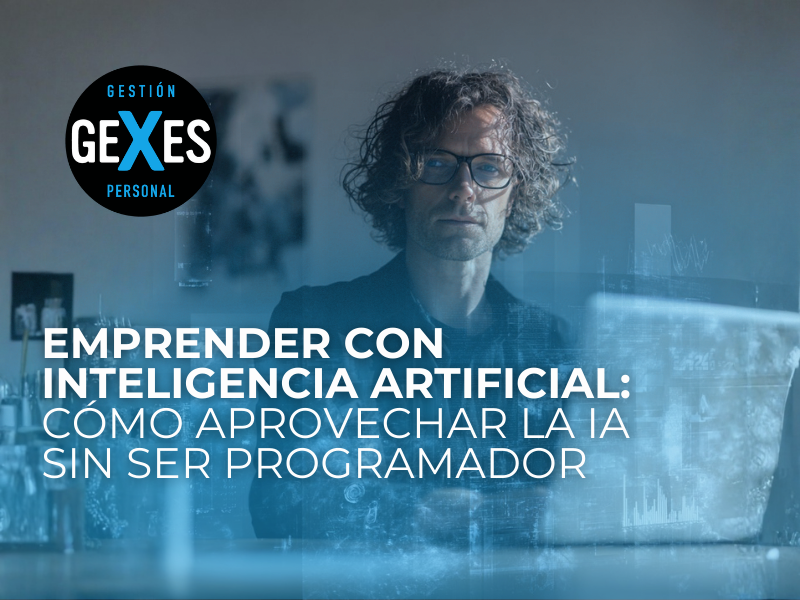 En este momento estás viendo  Emprender con inteligencia artificial: cómo aprovechar la IA sin ser programador