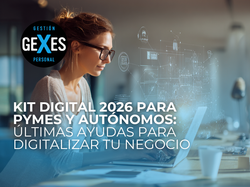 En este momento estás viendo Kit Digital 2026 para PYMES y Autónomos: últimas ayudas para digitalizar tu negocio